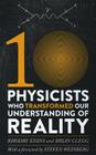Ten Physicists Who Transformed Our Understanding of Reality Cover Image