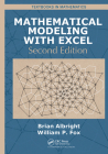 Mathematical Modeling with Excel (Textbooks in Mathematics) By Brian Albright, William P. Fox Cover Image