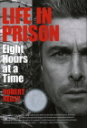 Life In Prison: Eight Hours at a Time Cover Image