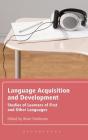 Language Acquisition and Development: Studies of Learners of First and Other Languages By Brian Tomlinson Cover Image