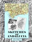 Sketches of Andalucia: Original Pen Drawings By John Simpson Moody Cover Image