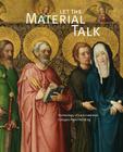 Let the Material Talk: Technology of Late-Medieval Cologne Panel Painting Cover Image