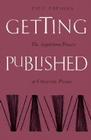 Getting Published: Acquisition Process University Presses By Paul Parsons Cover Image