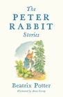 The Peter Rabbit Stories: Deluxe edition with 77 new colour illustrations by Anna Currey: The Perfect Easter Gift (Alma Junior Classics) By Beatrix Potter, Anna Currey (Illustrator) Cover Image