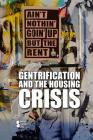 Gentrification and the Housing Crisis (Opposing Viewpoints) By Marcia Amidon Lusted (Editor) Cover Image
