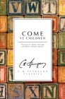 Come Ye Children: Practical Help Telling Children about Jesus By Charles Haddon Spurgeon Cover Image