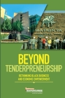 Beyond Tenderpreneurship: Rethinking Black Business and Economic Empowerment Cover Image