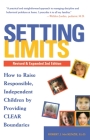 Setting Limits, Revised & Expanded 2nd Edition: How to Raise Responsible, Independent Children by Providing CLEAR Boundaries By Robert J. Mackenzie Cover Image