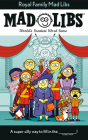 Royal Family Mad Libs: World's Greatest Word Game By Stacy Wasserman Cover Image