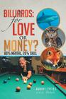 Billiards: For Love or Money?: 80% Mental, 20% Skill By Bobby Yates Cover Image