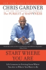 Start Where You Are: Life Lessons in Getting from Where You Are to Where You Want to Be By Chris Gardner, Mim E. Rivas Cover Image