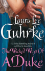 The Wicked Ways of a Duke (Girl-Bachelor Chronicles #2) By Laura Lee Guhrke, Zara Hampton-Brown (Read by) Cover Image