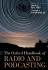 The Oxford Handbook of Radio and Podcasting (Oxford Handbooks) Cover Image