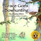 Grace Goes Bowhunting Cover Image