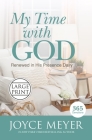 My Time with God: Renewed in His Presence Daily By Joyce Meyer Cover Image