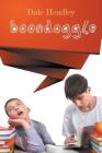 Boondoggle By Dale Headley Cover Image