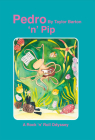 Pedro 'n' Pip By Taylor Barton, Dana Cooper (Illustrator) Cover Image