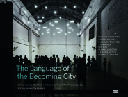 The Language of the Becoming City: Making Spatial Justice from Conflicts, Commons, Networks and Hybridity By Henrietta Palmer (Editor) Cover Image