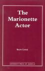 The Marionette Actor By Ralph Chesse Cover Image
