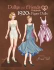 Dollys and Friends Originals 1920s Paper Dolls: Roaring Twenties Vintage Fashion Paper Doll Collection By Basak Tinli (Illustrator), Dollys and Friends Cover Image