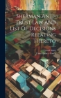 Sherman Anti-trust Law And List Of Decisions Relating Thereto Cover Image