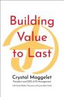 Building Value to Last: Transitioning from Flying J to FJ Management By Crystal Maggelet, Sarah Ryther Francom (Contribution by), Laura Best Smith (Contribution by) Cover Image