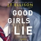 Good Girls Lie Lib/E By J. T. Ellison, Fiona Hardingham (Read by) Cover Image