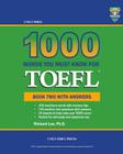 Columbia 1000 Words You Must Know for TOEFL: Book Two with Answers By Richard Lee Cover Image