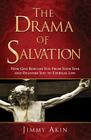 Drama of Salvation: How God Re By Jimmy Akin Cover Image
