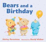 Bears and a Birthday (Bears on Chairs) By Shirley Parenteau, David M. Walker (Illustrator) Cover Image