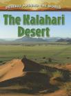The Kalahari Desert (Deserts Around the World) By Molly Aloian Cover Image