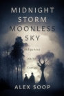 Midnight Storm Moonless Sky: Indigenous Horror Stories By Alex Soop, Patricia Soop (Illustrator), Alex Soop (Illustrator) Cover Image