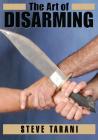 The Art of Disarming By Steve Tarani Cover Image