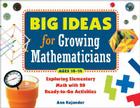 Big Ideas for Growing Mathematicians: Exploring Elementary Math with 20 Ready-to-Go Activities By Ann Kajander Cover Image