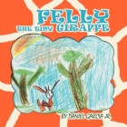 Felly The Tiny Giraffe By Jr. Garcia, Daniel Cover Image