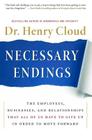 Necessary Endings: The Employees, Businesses, and Relationships That All of Us Have to Give Up in Order to Move Forward Cover Image