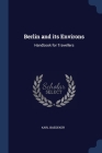 Berlin and its Environs: Handbook for Travellers Cover Image