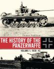 The History of the Panzerwaffe: Volume I: 1939–42 (General Military) By Thomas Anderson Cover Image