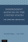 Independent Agencies in the United States: Law, Structure, and Politics By Marshall J. Breger, Gary J. Edles Cover Image
