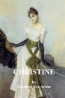 Christine By Elizabeth Von Arnim Cover Image