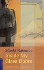 Inside My Glass Doors By Natsume Soseki, Sammy Tsunematsu Cover Image