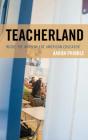 Teacherland: Inside the Myth of the American Educator Cover Image