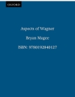 Aspects of Wagner (Oxford Paperbacks) By Bryan Magee Cover Image