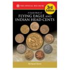 A Guide Book of Flying Eagle and Indian Head Cents, 3rd Edition Cover Image