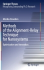 Methods of the Alignment-Relay Technique for Nanosystems: Optimization and Innovation (Springer Theses) By Monika Snowdon Cover Image