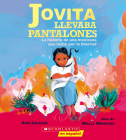Jovita llevaba pantalones: La historia de una mexicana que luchó por la libertad (Jovita Wore Pants) By Aida Salazar, Molly Mendoza (Illustrator) Cover Image