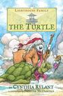 The Turtle (Lighthouse Family #4) By Cynthia Rylant, Preston McDaniels (Illustrator) Cover Image