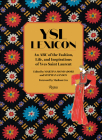YSL Lexicon: An ABC of the Fashion, Life, and Inspirations of Yves Saint Laurent Cover Image