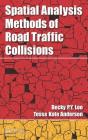 Spatial Analysis Methods of Road Traffic Collisions By Becky P. y. Loo, Tessa Kate Anderson Cover Image