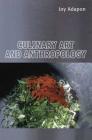 Culinary Art and Anthropology By Joy Adapon Cover Image